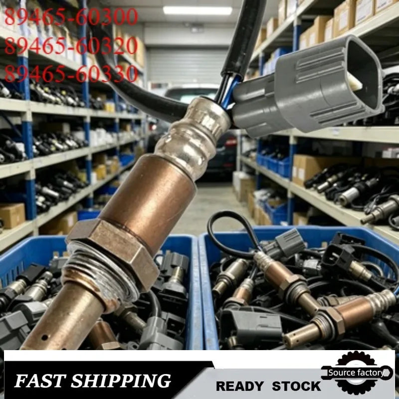 O2 Sensor89465-60300 89465-60320 89465-60330 for Toyota, Oxygen Sensor Replacement Parts In-stock, Shipped Immediately
